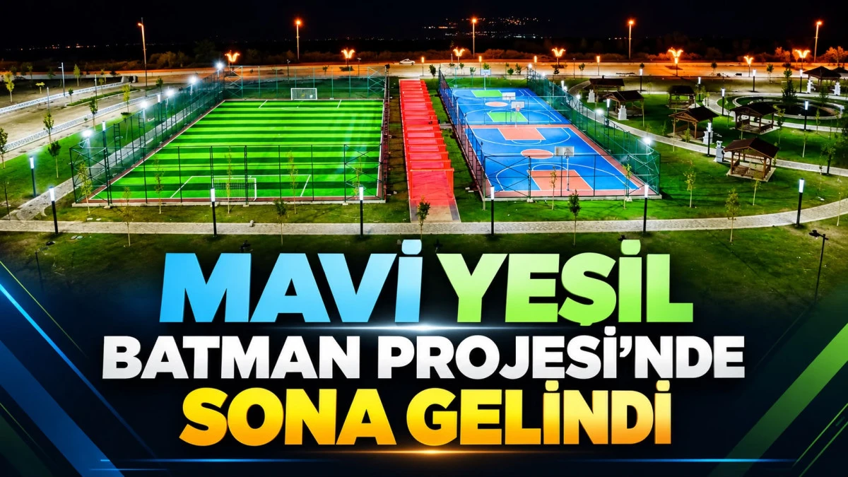 Mavi Yeşil Batman Projesi&rsquo;nde Sona Gelindi